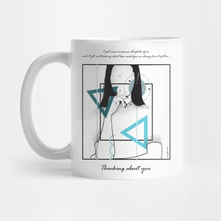 Thinking about You version 9 Mug